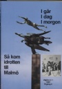 Idrottshistoria Så kom idrotten till Malmö No 1-3 1987   Igår, i dag, i morgon